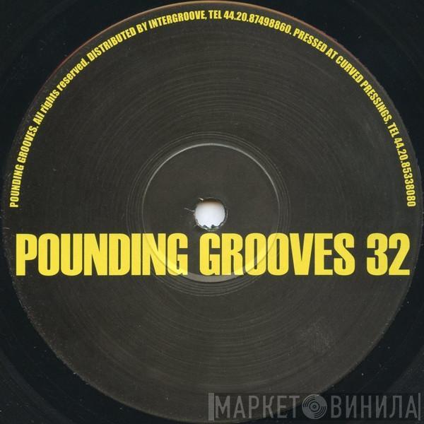 Pounding Grooves - Pounding Grooves 32