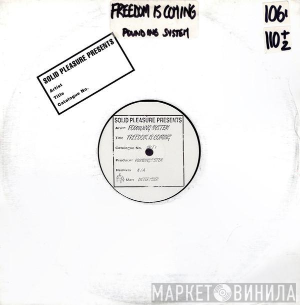 Pounding System  - Freedom Is Coming