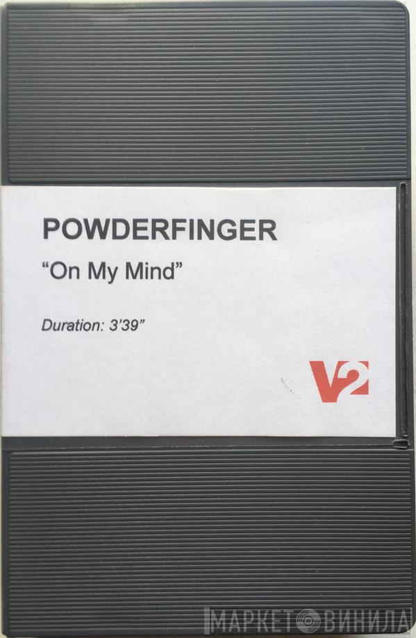  Powderfinger  - On My Mind