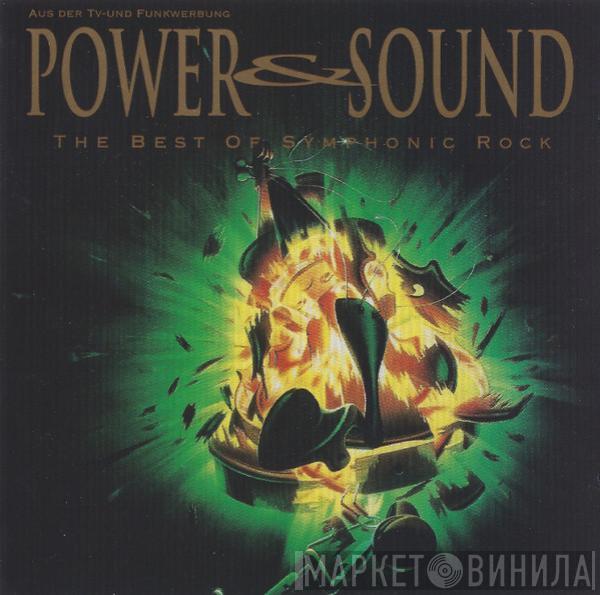  - Power & Sound. The Best Of Symphonic Rock