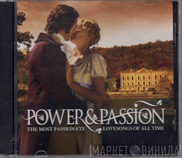  - Power And Passion - The Most Passionate Love Songs Of All Time