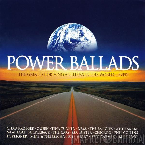  - Power Ballads - The Greatest Driving Anthems In The World...Ever!