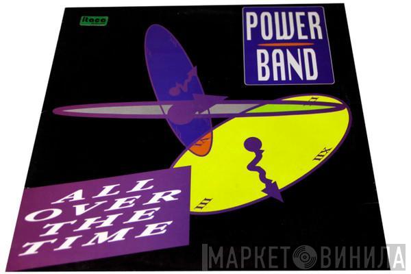 Power Band - All Over The Time