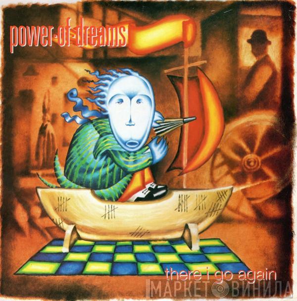 Power Of Dreams - There I Go Again