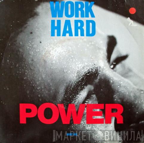 Power - Work Hard