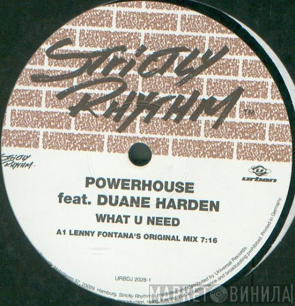 Powerhouse, Duane Harden - What U Need