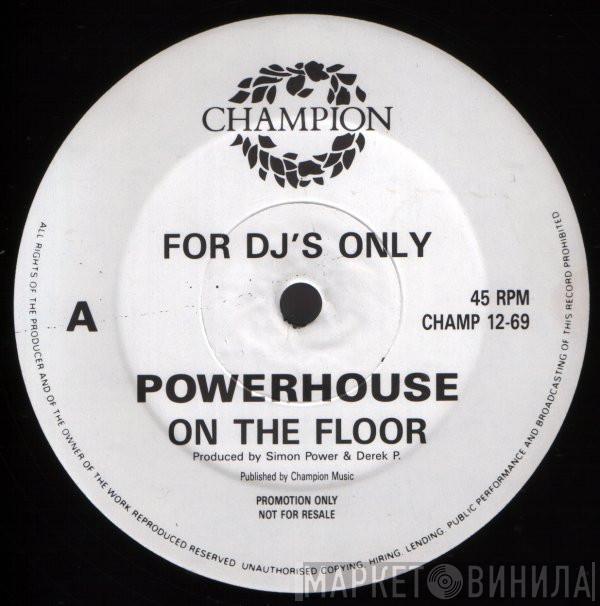 Powerhouse  - On The Floor