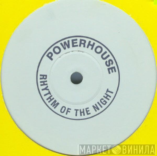 Powerhouse  - Rhythm Of The Night