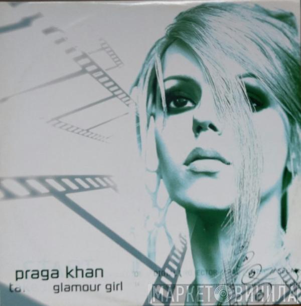 Praga Khan - Glamour Girl