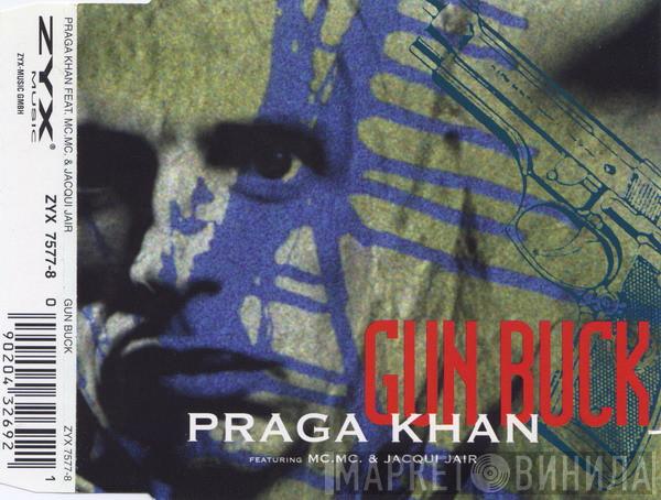  Praga Khan  - Gun Buck