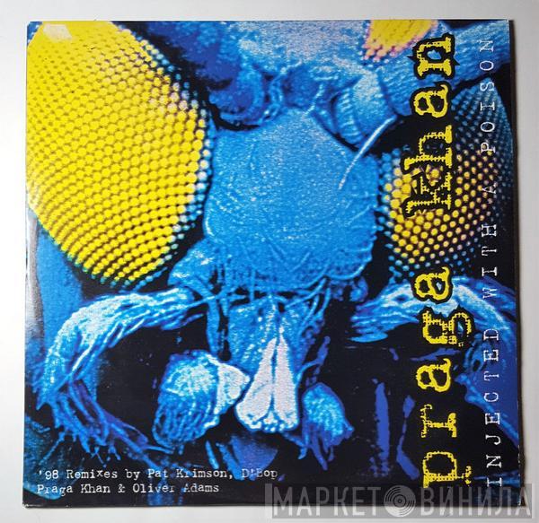 Praga Khan - Injected With A Poison ('98 Remixes)