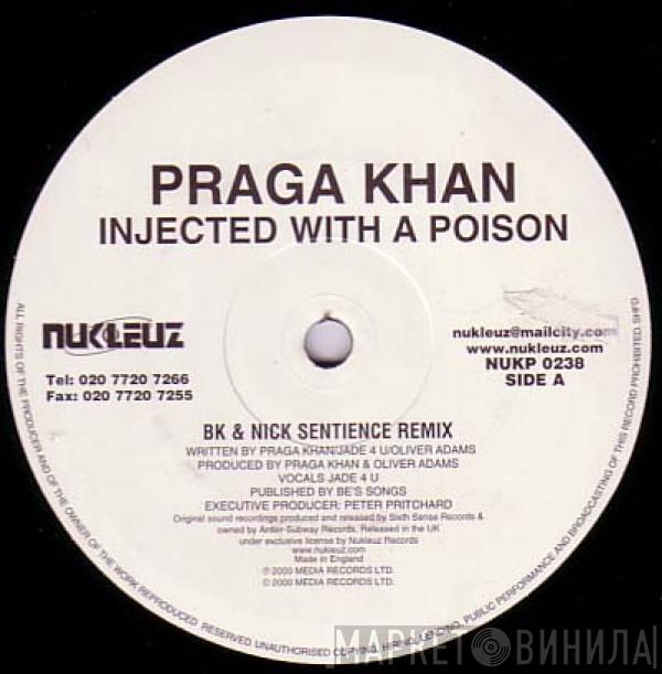 Praga Khan - Injected With A Poison