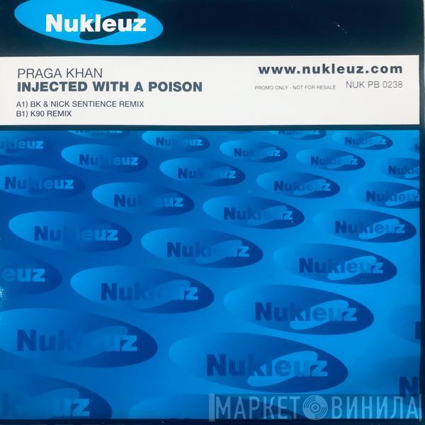 Praga Khan - Injected With A Poison