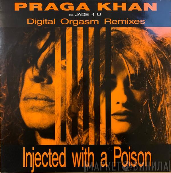 Praga Khan, Jade 4U - Injected With A Poison (Digital Orgasm Remixes)