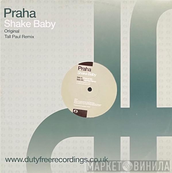 Praha - Shake Baby