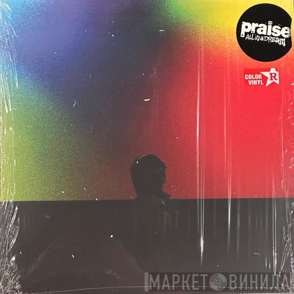 Praise  - All In A Dream