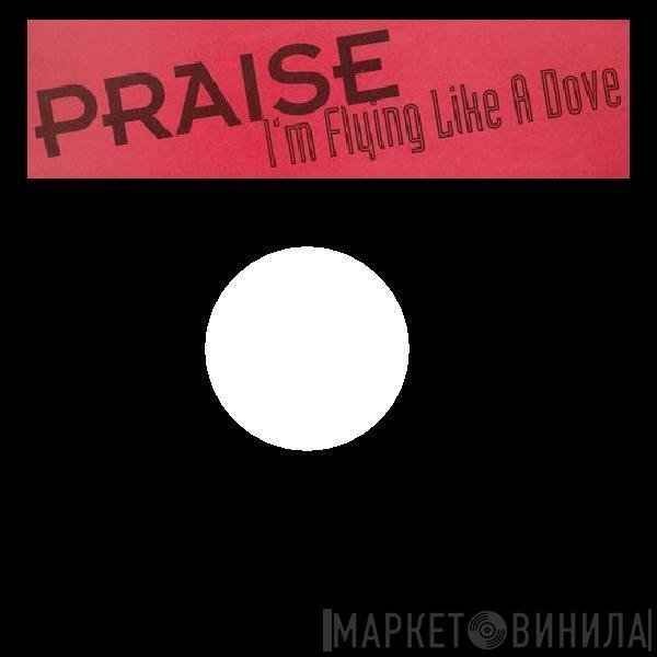 Praise  - I'm Flying Like A Dove