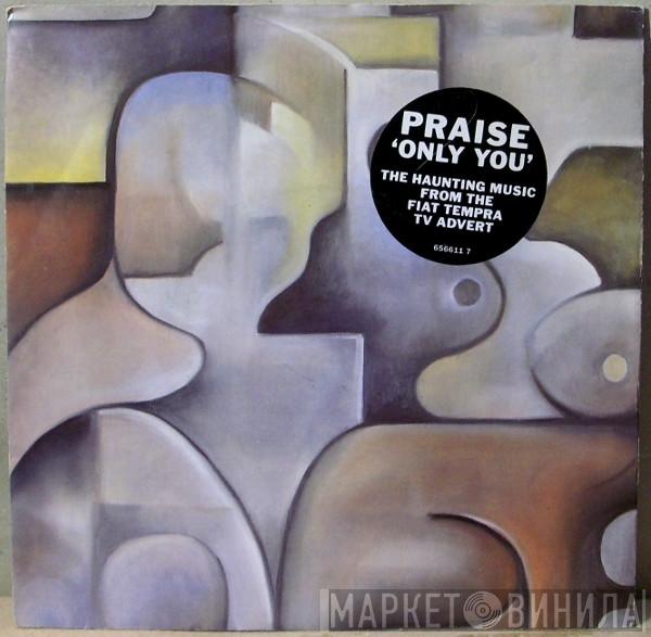 Praise - Only You