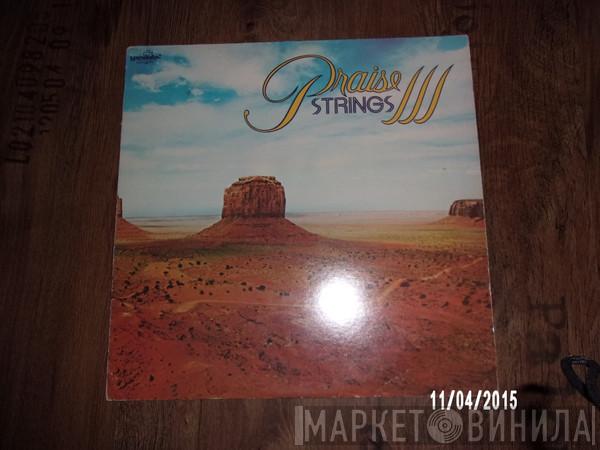 Praise Strings - Praise Strings III