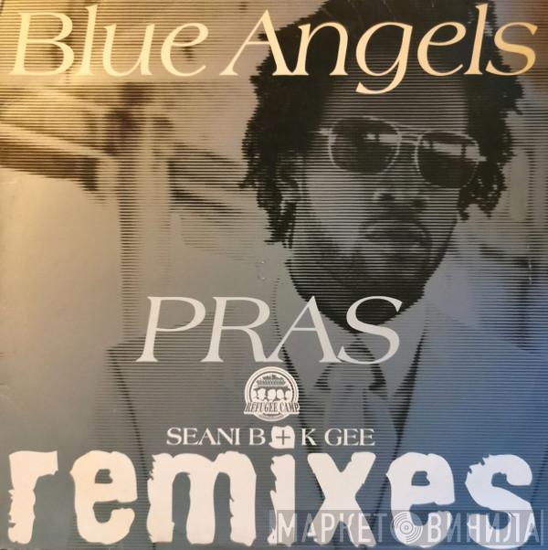 Pras Michel - Blue Angels (Seani B + K Gee Remixes)