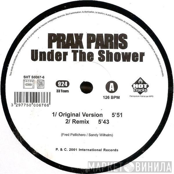 Prax Paris - Under The Shower