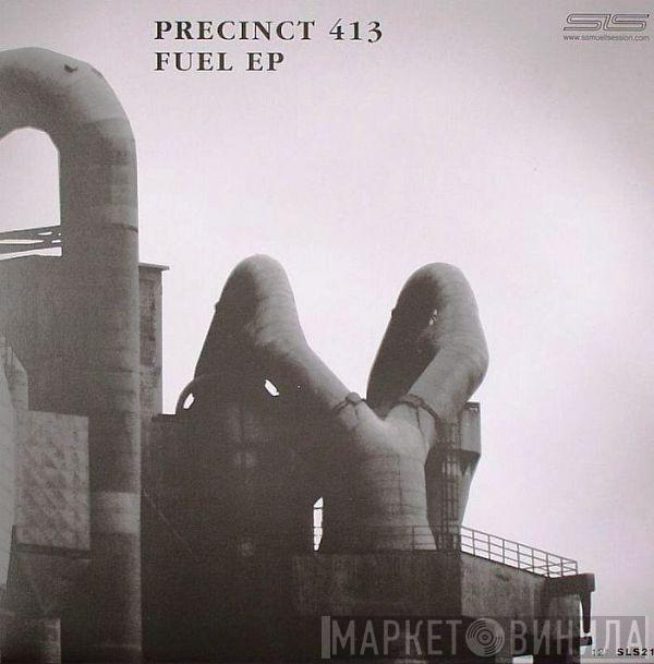 Precinct 413 - Fuel EP