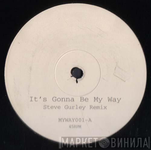 Precious  - It's Gonna Be My Way (Steve Gurley Remix)