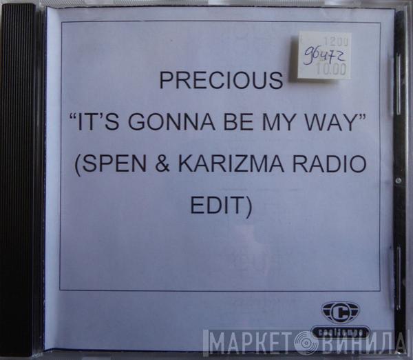  Precious   - It's Gonna Be My Way