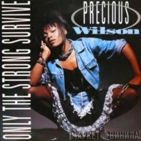 Precious Wilson - Only The Strong Survive