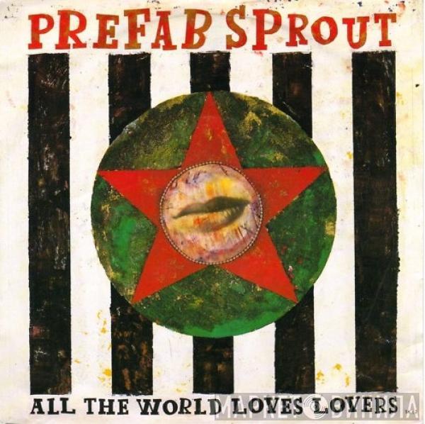 Prefab Sprout - All The World Loves Lovers