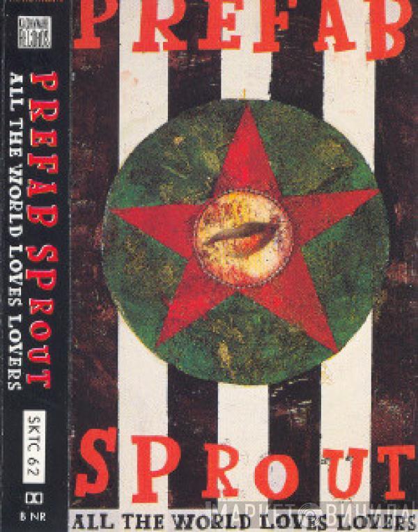 Prefab Sprout - All The World Loves Lovers