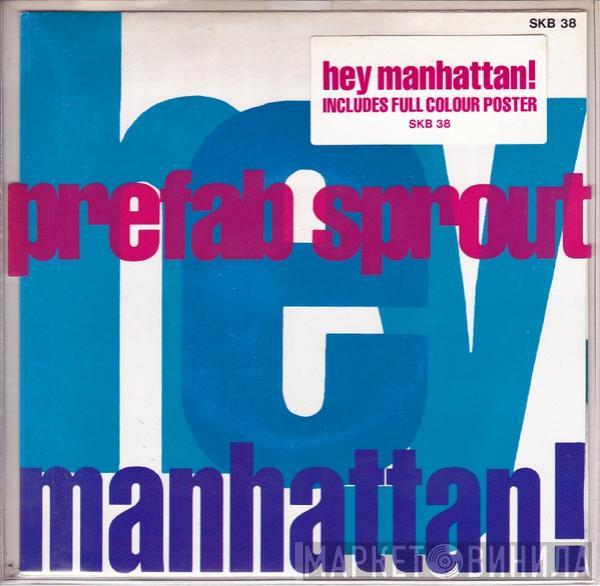  Prefab Sprout  - Hey Manhattan!