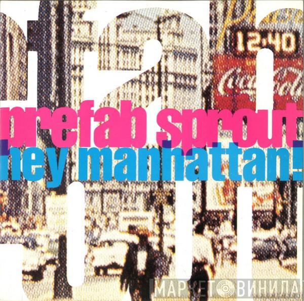 Prefab Sprout - Hey Manhattan!