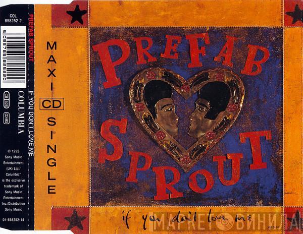 Prefab Sprout  - If You Don't Love Me