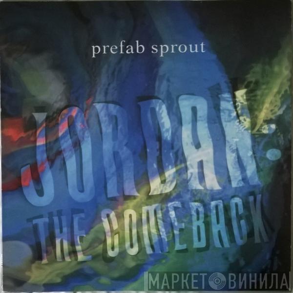 Prefab Sprout - Jordan: The Comeback