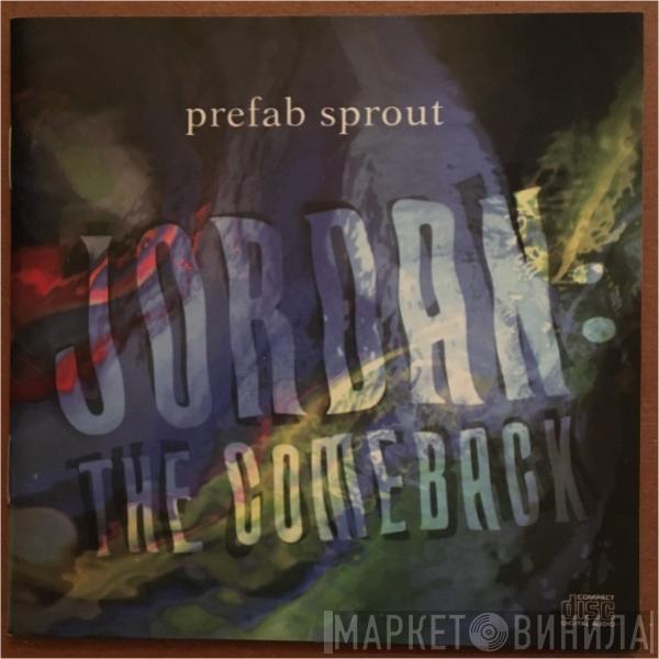  Prefab Sprout  - Jordan: The Comeback