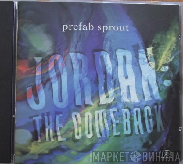  Prefab Sprout  - Jordan: The Comeback