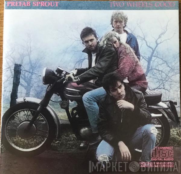  Prefab Sprout  - Two Wheels Good