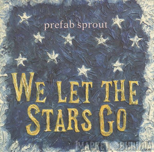 Prefab Sprout - We Let The Stars Go