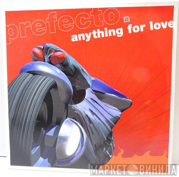 Prefecto - Anything For Love