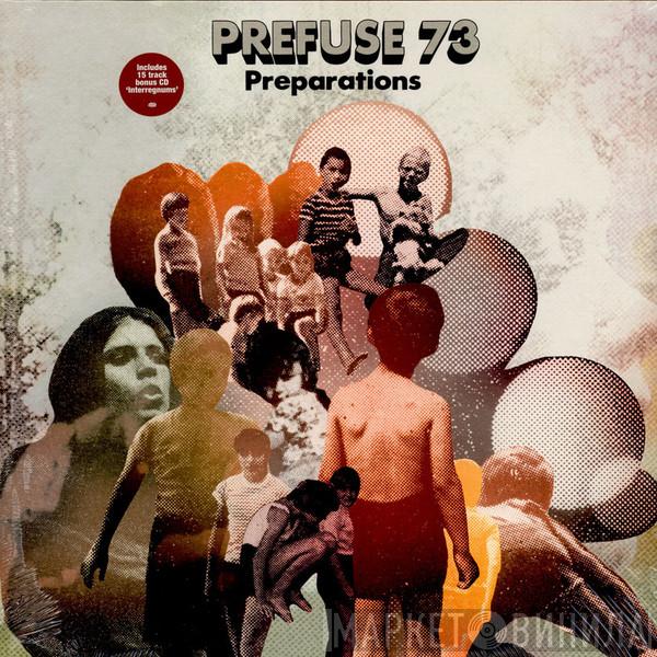 Prefuse 73 - Preparations