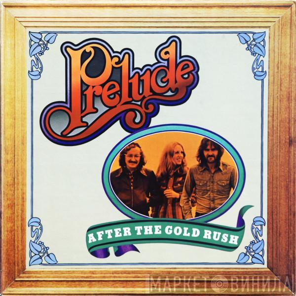  Prelude   - After The Gold Rush