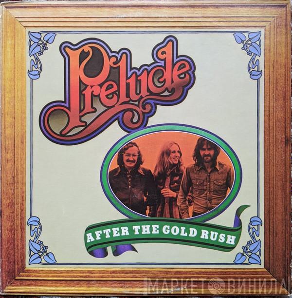  Prelude   - After The Gold Rush