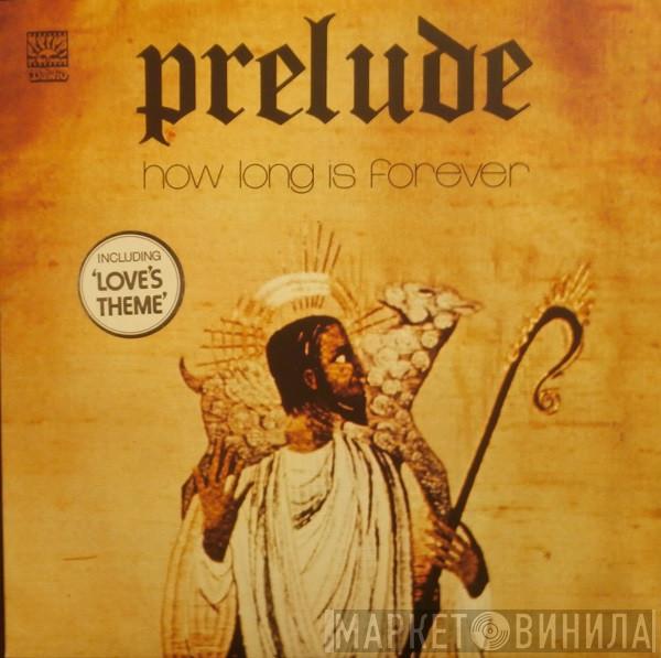  Prelude   - How Long Is Forever