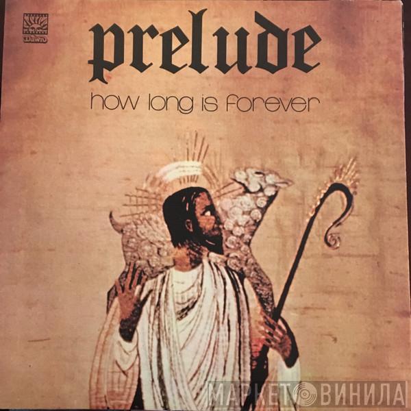  Prelude   - How Long Is Forever