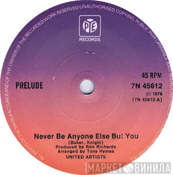 Prelude  - Never Be Anyone Else But You