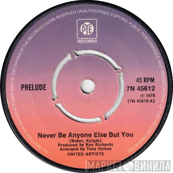 Prelude  - Never Be Anyone Else But You