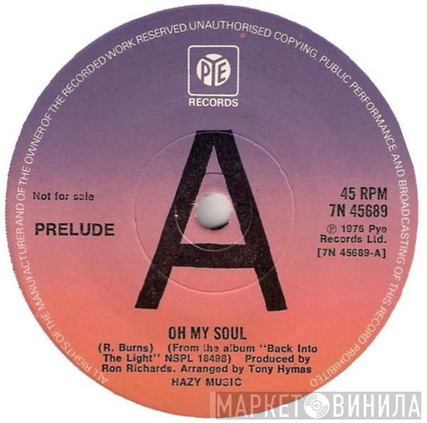 Prelude  - Oh My Soul