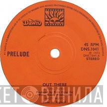 Prelude  - Out There