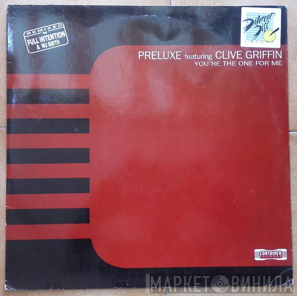 Preluxe, Clive Griffin - You're The One For Me